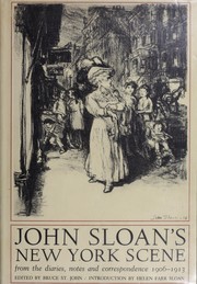 Cover of: John Sloan's New York scene: from the diaries, notes, and correspondence, 1906-1913.