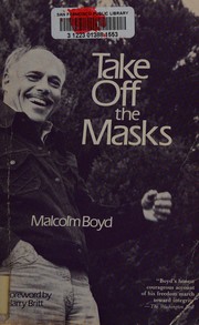 Cover of: Take off the masks by Malcolm Boyd