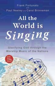 Cover of: All the World Is Singing: Glorifying God Through the Worship Music of the Nations