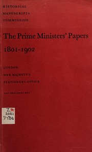 Cover of: The Prime Ministers' papers, 1801-1902: a survey of the privately preserved papers of those statesmen who held the Office of Prime Minister during the 19th century.