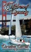 Cover of: Children of dynasty by Christine Carroll