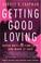 Cover of: Getting good loving