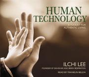 Cover of: Human Technology: A Toolkit for Authentic Living