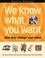 Cover of: We Know What You Want