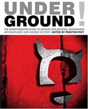 Cover of: Underground!: The Disinformation Guide to Ancient Civilizations, Astonishing Archaeology And Hidden History