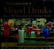 Cover of: The Complete Book of Mixed Drinks: Over 300 Contemporary Cocktail Mixers