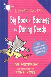 Cover of: Little Wolf's Big Book of Badness and Daring Deeds (Little Wolf) by Ian Whybrow, Ian Whybrow