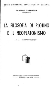 Cover of: La filosofia di Plotino e il neoplatonisimo by Santino Caramella