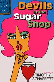 Cover of: Devils in the Sugar Shop by Timothy Schaffert