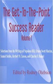 The Get-to-the-Point Success Reader by Rodney Ohebsion