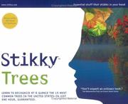 Cover of: Stikky Trees: Learn to Recognize at a Glance the 15 Most Common Trees in the United States--in Just One Hour, Guaranteed (Stikky)