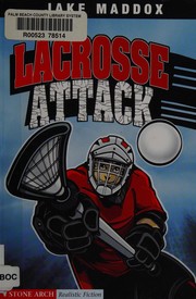Lacrosse attack by Jake Maddox