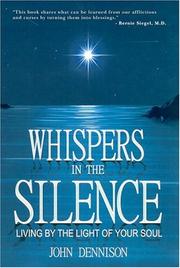 Cover of: Whispers in the Silence: Living by the Light of Your Soul