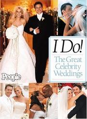 Cover of: I Do! The Great Celebrity Weddings - From the editors of People magazine