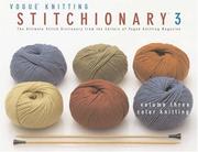 Cover of: The Vogue Knitting Stitchionary Volume Three: Color Knitting: The Ultimate Stitch Dictionary from the Editors of Vogue Knitting Magazine (Vogue Knitting Stitchionary Series)