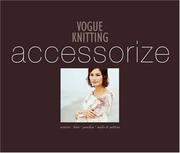 Cover of: Vogue Knitting Accessorize: Scarves*Hats*Ponchos*Socks & Mittens (Vogue Knitting)