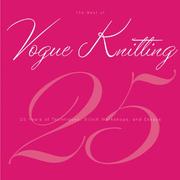 Cover of: The Best of Vogue Knitting Magazine: 25 Years of Articles, Techniques, and Expert Advice