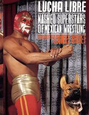 Cover of: Lucha Libre: Masked Superstars of Mexican Wrestling