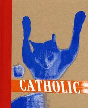 Cover of: Catholic No.1 by Eileen Myles, Jim Drain, Roe Ethridge, Sabrina Mansouri, Ryan McGinley, Peter Sutherland, Spencer Sweeny
