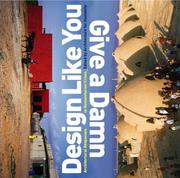 Cover of: Design Like You Give a Damn: Architectural Responses to Humanitarian Crises