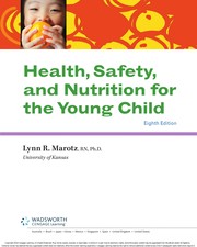 Health, safety, and nutrition for the young child by Lynn R. Marotz