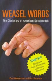 Cover of: Weasel Words: The Dictionary of American Doublespeak (Capital Ideas Book) (Capital Ideas)