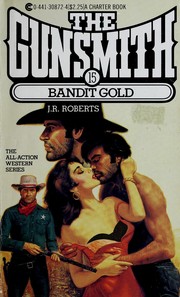 Cover of: Bandit gold by J. R. Roberts