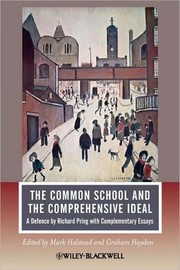 Cover of: The common school and the comprehensive ideal: a defence by Richard Pring with complementary essays