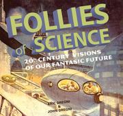Cover of: Follies of Science: 20th Century Visions of Our Fantastic Future
