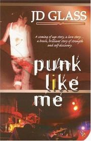 Punk Like Me by J D Glass