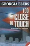 Cover of: Too Close to Touch by Georgia Beers