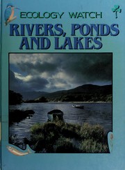 Rivers, ponds, and lakes by Anita Ganeri, Nicola Barber