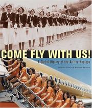 Cover of: Come fly with us!: a global history of the airline hostess