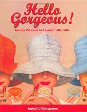 Cover of: Hello, gorgeous!: beauty products in America, 40s-60s