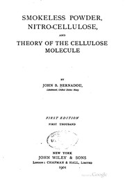Cover of: Smokeless Powder, Nitro-cellulose: And Theory of the Cellulose Molecule by John Baptiste Bernadou