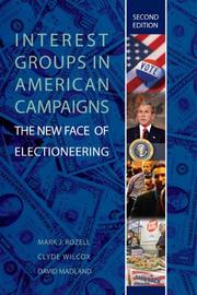 Cover of: Interest groups in American campaigns by Mark J. Rozell