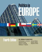 Cover of: Politics in Europe: An Introduction to the Politics of the United Kingdom, France, Germany, Italy, Sweden, ... (Politics in Europe: An Introduction to the Politics of the United)