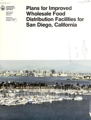 Cover of: Plans for improved wholesale food distribution facilities for San Diego, California