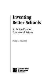 Cover of: Inventing better schools: an action plan for educational reform