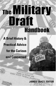 Cover of: The Military Draft Handbook: A Brief History And Practical Advice for the Curious And Concerned