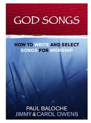 Cover of: God Songs: How to Write & Select Songs for Worship