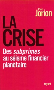 Cover of: La crise by Paul Jorion