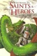 Cover of: The Book of Saints and Heroes by Andrew Lang, Lenora Lang