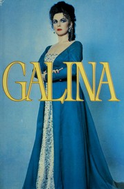 Cover of: Galina by Galina Vishnevskai͡a, Galina Vishnevskai͡a