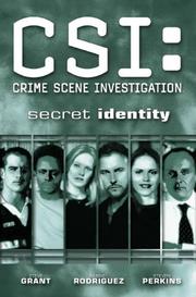 Cover of: CSI: Crime Scene Investigation: Secret Identity (CSI: Crime Scene Investigation (IDW)) by Steven Grant, Gabriel Rodriguez, Steven Perkins