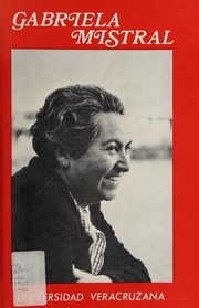 Cover of: Gabriela Mistral by Humberto Díaz-Casanueva ... [et al.] ; introducción de Mirella Servodidio y Marcelo Codduo.