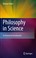 Cover of: Philosophy in science