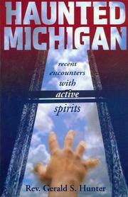 Haunted Michigan by Gerald S. Hunter