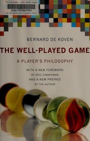Cover of: The well-played game by Bernie DeKoven