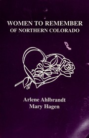 Women to remember of northern Colorado by Arlene Briggs Ahlbrandt
